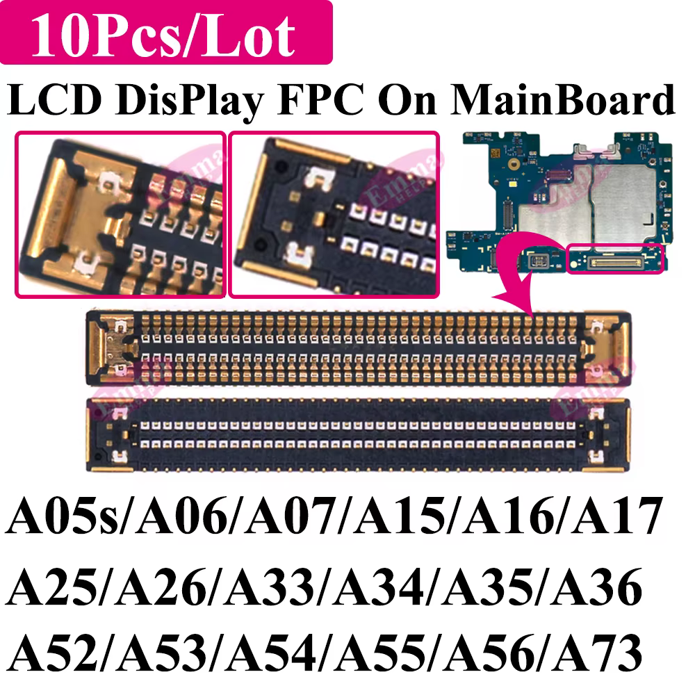 10Pcs LCD Display FPC Connector for Samsung A15 A25 A35 A55 A73 A05s A06 A07 A16 A17 A26 A33 A34 A36 A52 A53 A54 A56 Mainboard